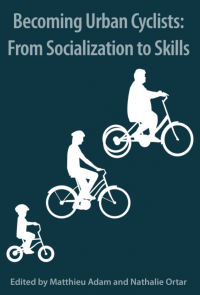 Becoming Urban Cyclists: From Socialization to Skills